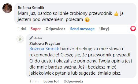 Opinia Pani Bożeny Smolik na Facebooku: Mam już, bardzo solidnie zrobiony przewodnik, jestem pod wrażeniem, polecam. Poniżej serdeczna odpowiedź autorki Ziołowej Przystani.