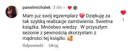 Opinia Pawła Michałka: Dziękuję za tak szybką realizację zamówienia. Świetna książka, mnóstwo wiedzy. W przyszłym sezonie z pewnością skorzystam z mądrości tej książki.